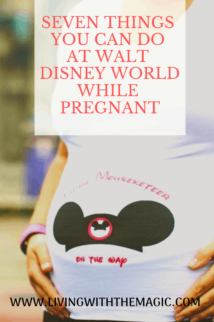 Seven Things You CAN Do at Disney While Pregnant