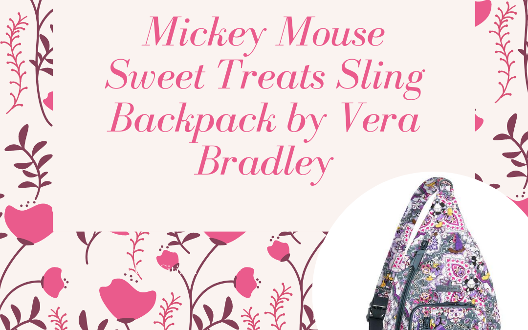 Win a Mickey Mouse Sweet Treats Sling Backpack by Vera Bradley