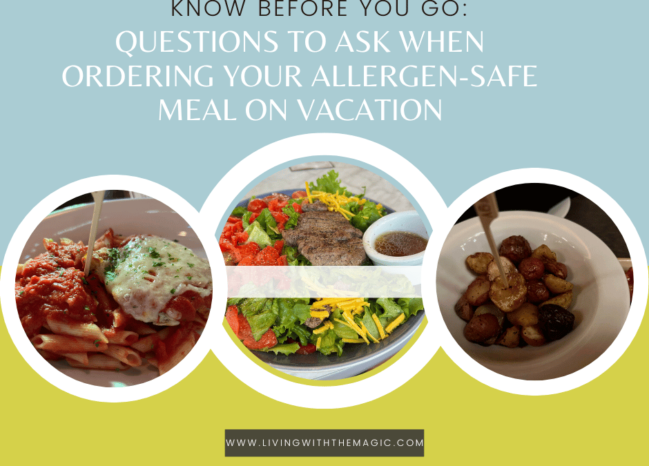 Know Before You Go: Questions To Ask When Ordering Your Allergen-Safe Meal on Vacation