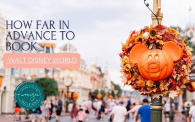How Far in Advance Should You Book Walt Disney World?