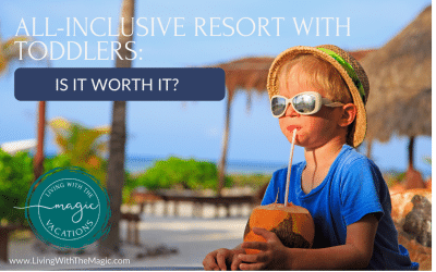 All-Inclusive Resort with Toddlers: Is It Worth It?