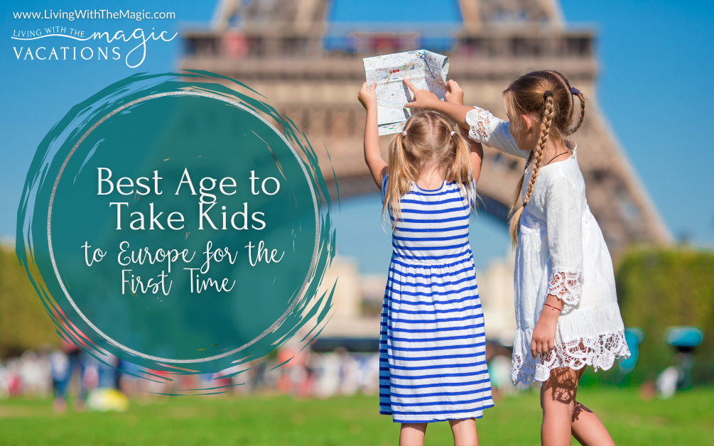 Best Age to Take Kids to Europe for the First Time